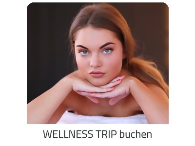 Deinen Wellness Trip suchen - Deine Auszeit auf https://www.trip-single.com buchen